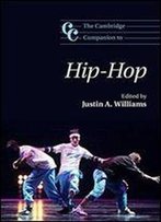 The Cambridge Companion To Hip-Hop (Cambridge Companions To Music)