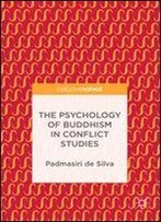 The Psychology Of Buddhism In Conflict Studies