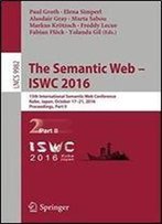 The Semantic Web Iswc 2016: 15th International Semantic Web Conference, Kobe, Japan, October 1721, 2016, Proceedings, Part Ii (Lecture Notes In Computer Science)