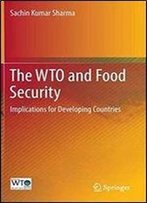 The Wto And Food Security: Implications For Developing Countries