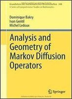 Analysis And Geometry Of Markov Diffusion Operators (Grundlehren Der Mathematischen Wissenschaften)
