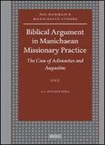 Biblical Argument In Manichaean Missionary Practice (Nag Hammadi And Manichaean Studies)