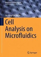 Cell Analysis On Microfluidics (Integrated Analytical Systems)