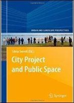 City Project And Public Space (Urban And Landscape Perspectives)