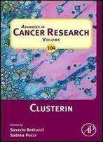 Clusterin, Part A (Advances In Cancer Research, Vol. 104)