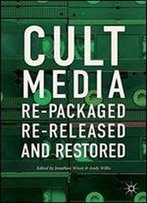 Cult Media: Re-Packaged, Re-Released And Restored