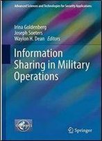 Information Sharing In Military Operations (Advanced Sciences And Technologies For Security Applications)