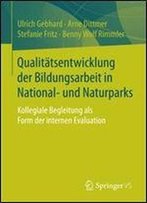 Qualitatsentwicklung Der Bildungsarbeit In National- Und Naturparks: Kollegiale Begleitung Als Form Der Internen Evaluation