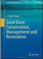 Sand Dune Conservation, Management And Restoration (Coastal Research Library)