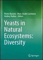Yeasts In Natural Ecosystems: Diversity