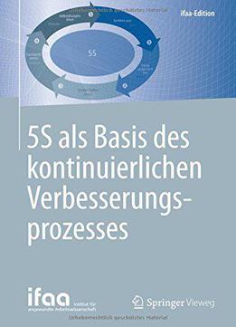 5s Als Basis Des Kontinuierlichen Verbesserungsprozesses (ifaa-edition) (german Edition)