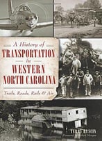 A History Of Transportation In Western North Carolina