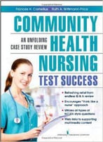 Community Health Nursing Test Success: An Unfolding Case Study Review