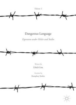 Dangerous Language _ Esperanto Under Hitler And Stalin