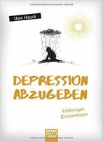 Depression Abzugeben: Erfahrungen Aus Der Klapse