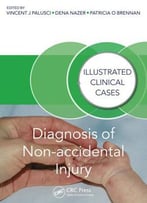 Diagnosis Of Non-Accidental Injury: Illustrated Clinical Cases, 3 Edition
