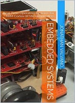 Embedded Systems: Real-Time Operating Systems For Arm Cortex-M Microcontrollers