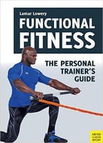 Functional Fitness: The Personal Trainer's Guide