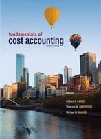 Fundamentals Of Cost Accounting (4th Edition)
