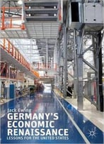 Germany's Economic Renaissance: Lessons For The United States