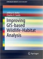 Improving Gis-Based Wildlife-Habitat Analysis