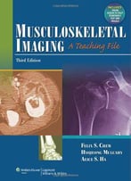 Musculoskeletal Imaging: A Teaching File, 3rd Edition