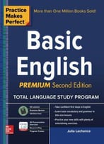 Practice Makes Perfect Basic English, Premium Second Editio