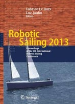 Robotic Sailing 2013: Proceedings Of The 6th International Robotic Sailing Conference