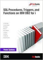 Sql Procedures, Triggers, And Functions On Ibm Db2 For I