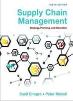 Supply Chain Management: Strategy, Planning, And Operation, 6th Edition