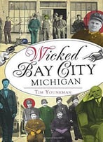 Wicked Bay City, Michigan