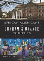 African Americans Of Durham & Orange Counties: An Oral History