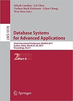Database Systems For Advanced Applications: 22nd International Conference, Dasfaa 2017, Suzhou, China