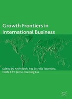 Growth Frontiers In International Business (The Academy Of International Business)