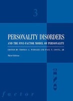Personality Disorders And The Five-Factor Model Of Personality, 3 Edition