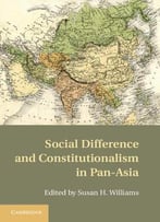 Social Difference And Constitutionalism In Pan-Asia