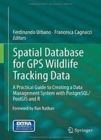 Spatial Database For Gps Wildlife Tracking Data