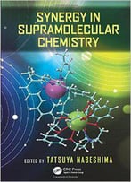 Synergy In Supramolecular Chemistry