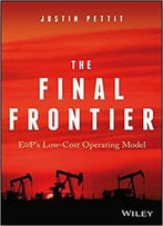 The Final Frontier: E&P'S Low-Cost Operating Model