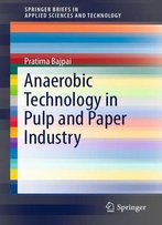 Anaerobic Technology In Pulp And Paper Industry
