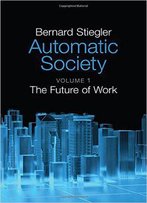 Automatic Society: The Future Of Work
