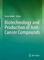 Biotechnology And Production Of Anti-Cancer Compounds