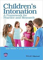 Children's Intonation: A Framework For Practice And Research