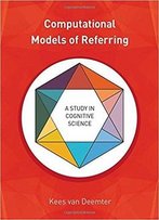 Computational Models Of Referring: A Study In Cognitive Science