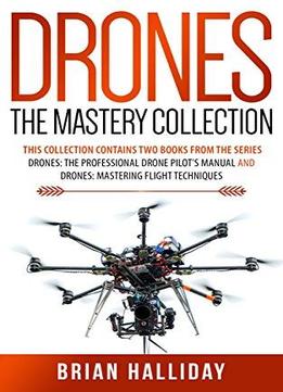 Drones The Mastery Collection: This Book Contains 2 Books From The Series Drones