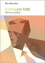 Edward Viii: The Uncrowned King
