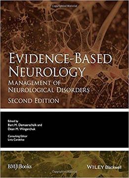 Evidence-based Neurology: Management Of Neurological Disorders, 2 Edition