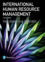 International Human Resource Management: Globalization, National Systems And Multinational Companies, 3rd Edition