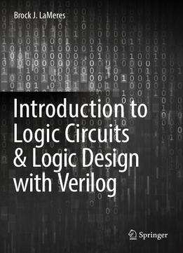 Introduction To Logic Circuits & Logic Design With Verilog