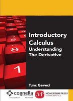 Introductory Calculus I: Understanding The Derivative